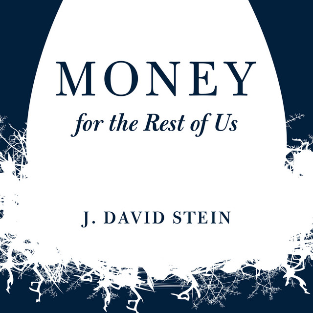 Money for the Rest of Us